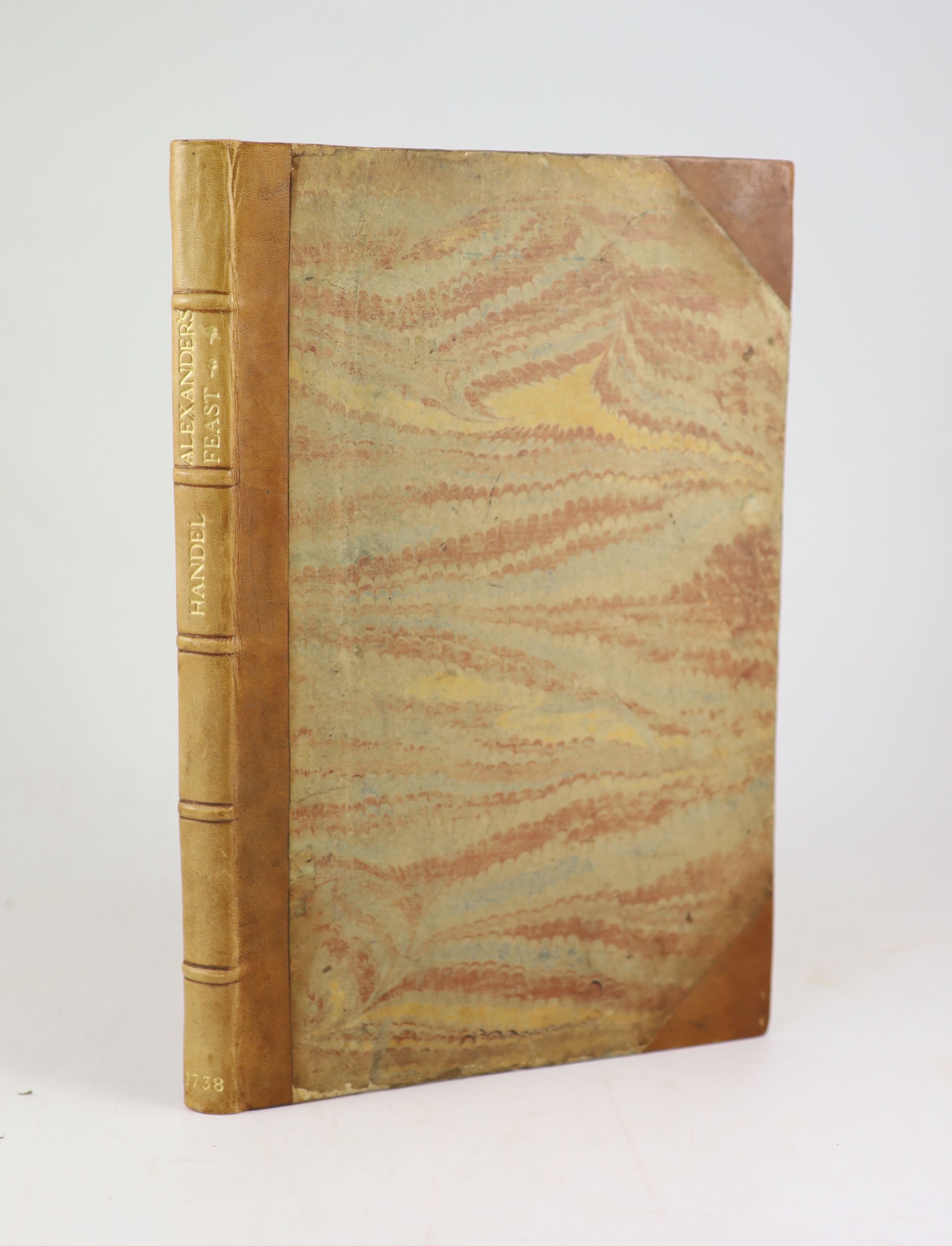 Dryden, John. and Handel, George Frideric - Alexander’s Feast or the Power of Musick (sic). An Ode wrote in Honour of St.Cecilia…Set to Musick by Mr. Handel… Contemporary half calf and old marble boards with panelled spi